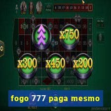 fogo 777 paga mesmo